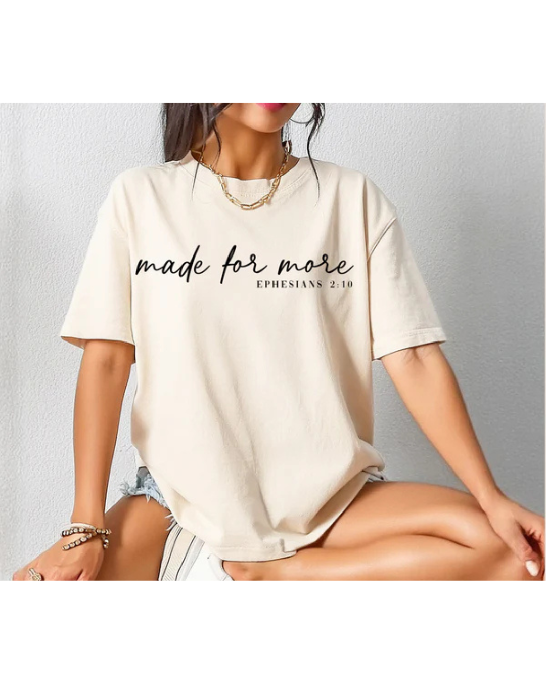 Made For More T-Shirt – Ephesians 2:10